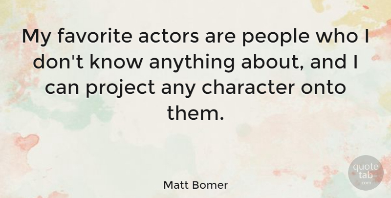 Matt Bomer Quote About Onto, People: My Favorite Actors Are People...