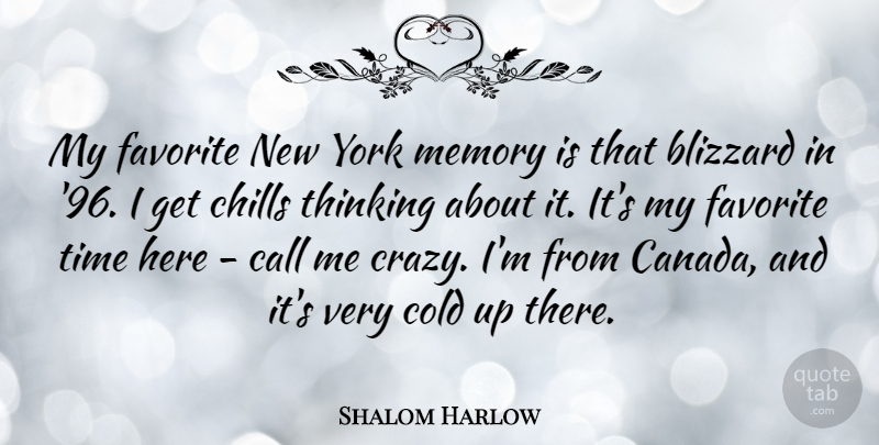 Shalom Harlow Quote About New York, Memories, Crazy: My Favorite New York Memory...
