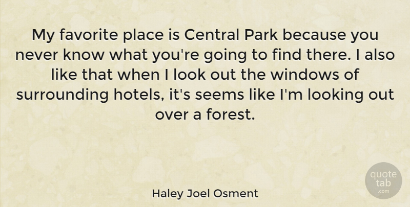 Haley Joel Osment Quote About Central Park, Looks, Parks: My Favorite Place Is Central...