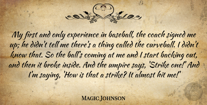 Magic Johnson Quote About Almost, Backing, Broke, Coach, Coming: My First And Only Experience...