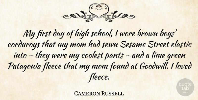 Cameron Russell Quote About Brown, Coolest, Elastic, Found, High: My First Day Of High...