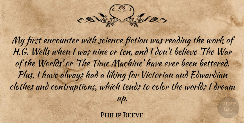 Philip Reeve Quote About Believe, Clothes, Color, Dream, Edwardian: My First Encounter With Science...