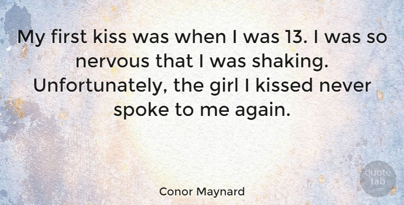 Conor Maynard Quote About Kissed, Spoke: My First Kiss Was When...
