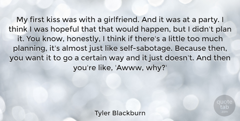 Tyler Blackburn Quote About Girlfriend, Party, Kissing: My First Kiss Was With...