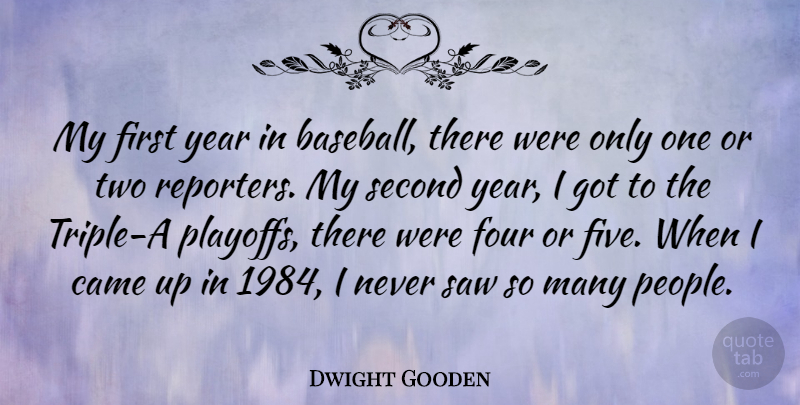 Dwight Gooden Quote About Baseball, Years, Two: My First Year In Baseball...