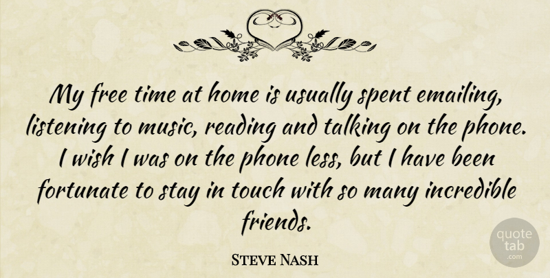 Steve Nash Quote About Basketball, Reading, Home: My Free Time At Home...