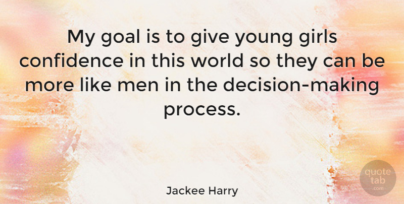 Jackee Harry Quote About Girls, Men: My Goal Is To Give...