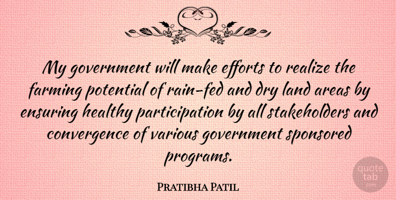 Pratibha Patil Quote About Areas, Dry, Efforts, Ensuring, Farming: My Government Will Make Efforts...