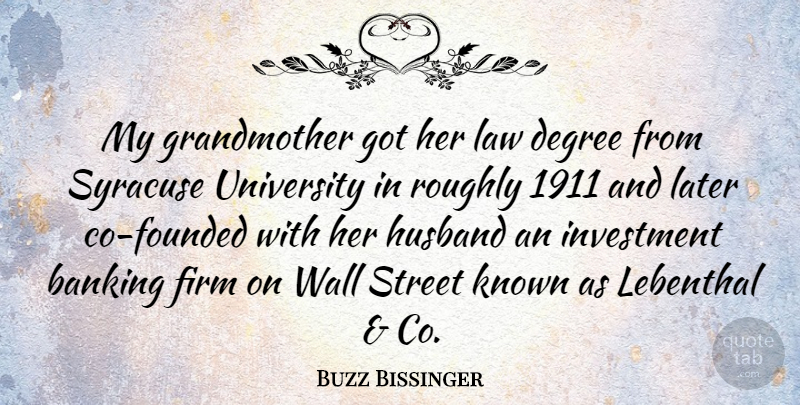 Buzz Bissinger Quote About Wall, Husband, Grandmother: My Grandmother Got Her Law...