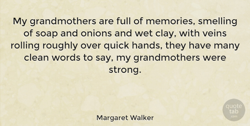 Margaret Walker Quote About Strong, Memories, Grandmother: My Grandmothers Are Full Of...