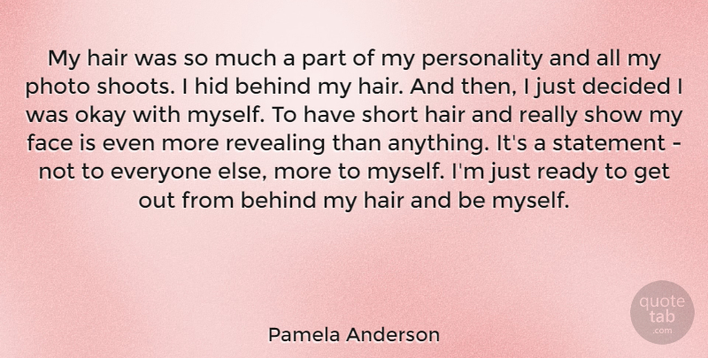 Pamela Anderson Quote About Hair, Personality, Faces: My Hair Was So Much...