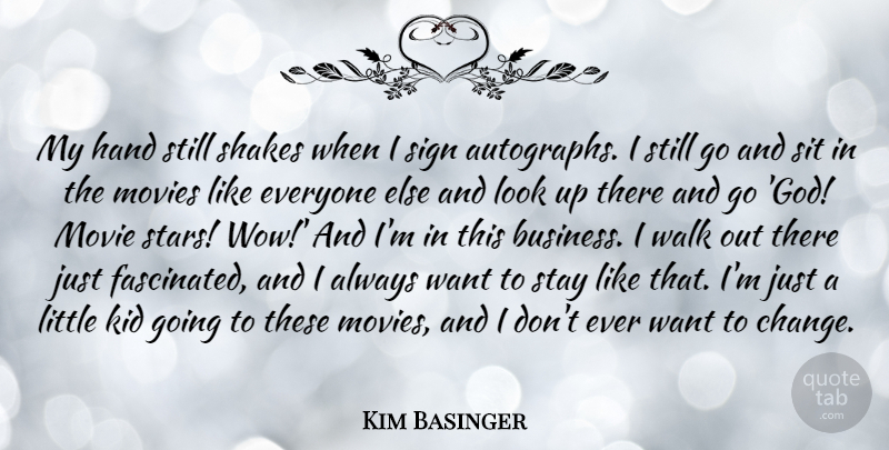 Kim Basinger Quote About Business, Change, God, Hand, Kid: My Hand Still Shakes When...