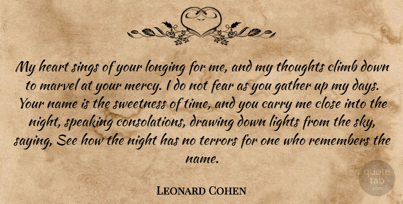 Leonard Cohen Quote About Heart, Night, Light: My Heart Sings Of Your...