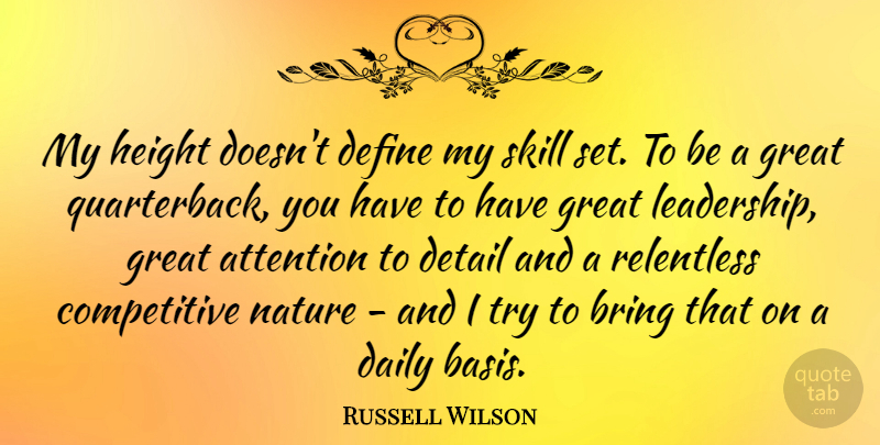 Russell Wilson Quote About Skills, Trying, Attention: My Height Doesnt Define My...