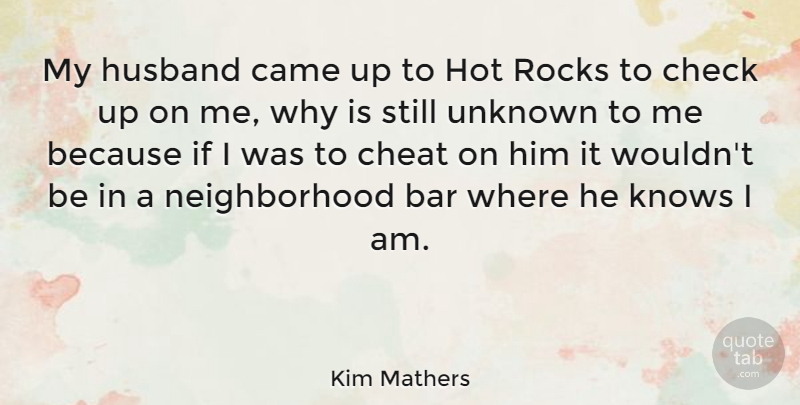 Kim Mathers Quote About American Celebrity, Bar, Came, Check, Hot: My Husband Came Up To...
