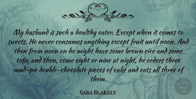 Sara Blakely Quote About Sweet, Husband, Night: My Husband Is Such A...