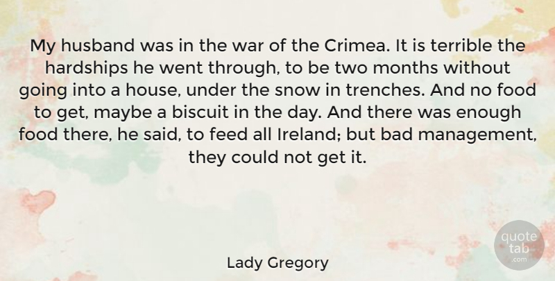 Lady Gregory Quote About Husband, War, Two: My Husband Was In The...