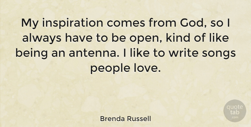 Brenda Russell Quote About God, Love, People, Songs: My Inspiration Comes From God...