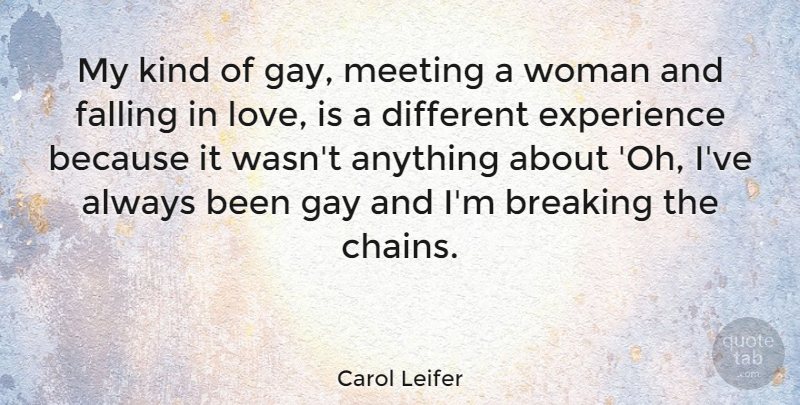 Carol Leifer Quote About Falling In Love, Gay, Love Is: My Kind Of Gay Meeting...