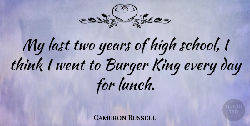 Cameron Russell Quote About High, Last: My Last Two Years Of...
