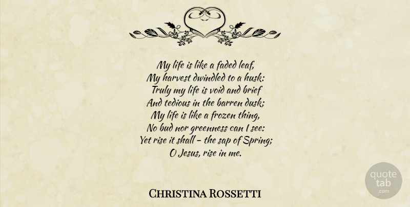 Christina Rossetti Quote About Jesus, Spring, Life Is Like: My Life Is Like A...