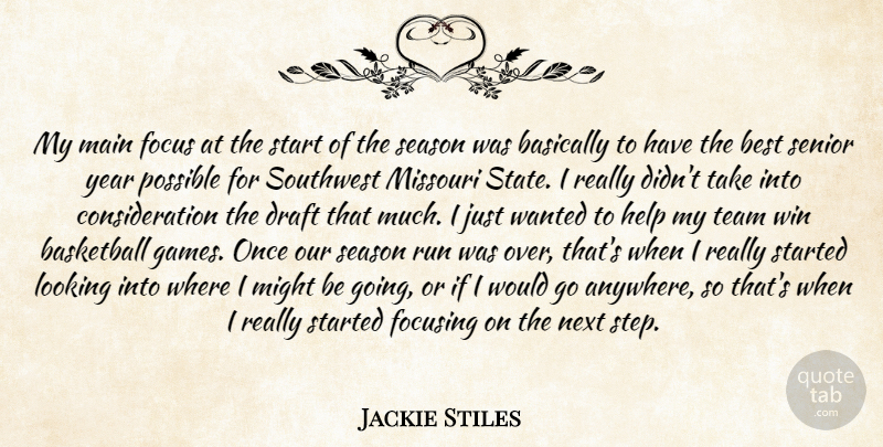 Jackie Stiles Quote About Basically, Basketball, Best, Draft, Focus: My Main Focus At The...