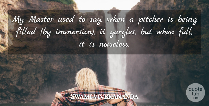 Swami Vivekananda Quote About Perfection, Immersion, Used: My Master Used To Say...