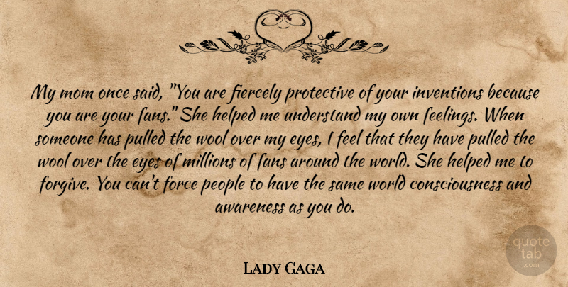 Lady Gaga Quote About Mom, Eye, People: My Mom Once Said You...