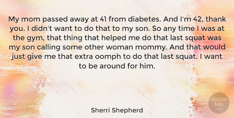 Sherri Shepherd Quote About Thank You, Mom, Son: My Mom Passed Away At...