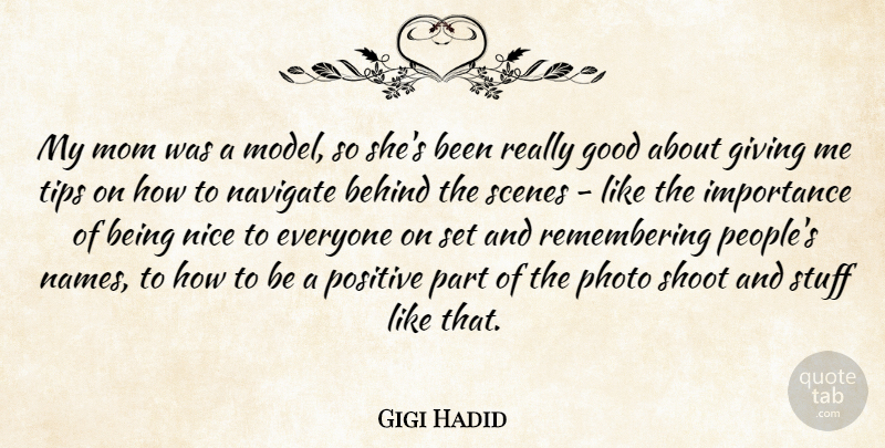 Gigi Hadid Quote About Behind, Giving, Good, Importance, Mom: My Mom Was A Model...