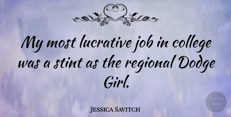 Jessica Savitch Quote About Girl, Jobs, College: My Most Lucrative Job In...