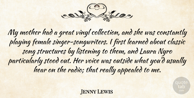 Jenny Lewis Quote About Appealed, Classic, Constantly, Female, Great: My Mother Had A Great...