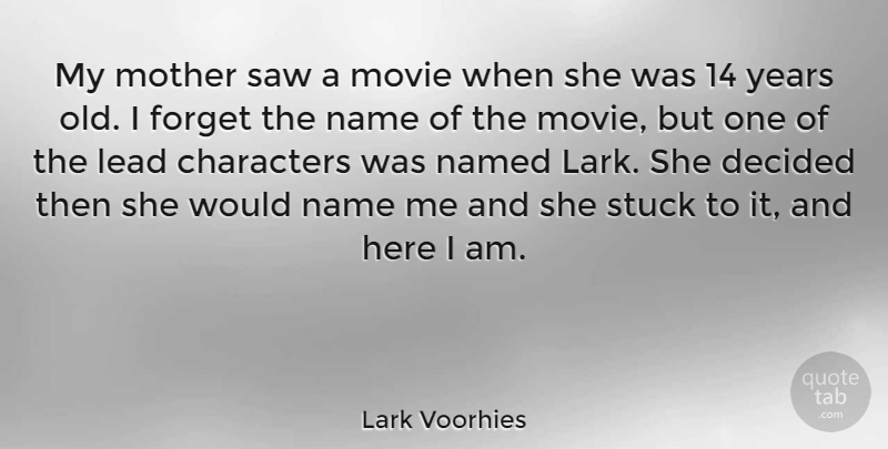 Lark Voorhies Quote About Mother, Character, Years: My Mother Saw A Movie...