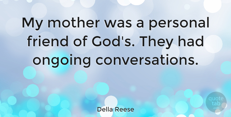 Della Reese Quote About Mom, Mother, Ongoing: My Mother Was A Personal...