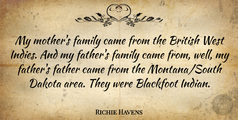 Richie Havens Quote About Mother, Father, West Indies: My Mothers Family Came From...