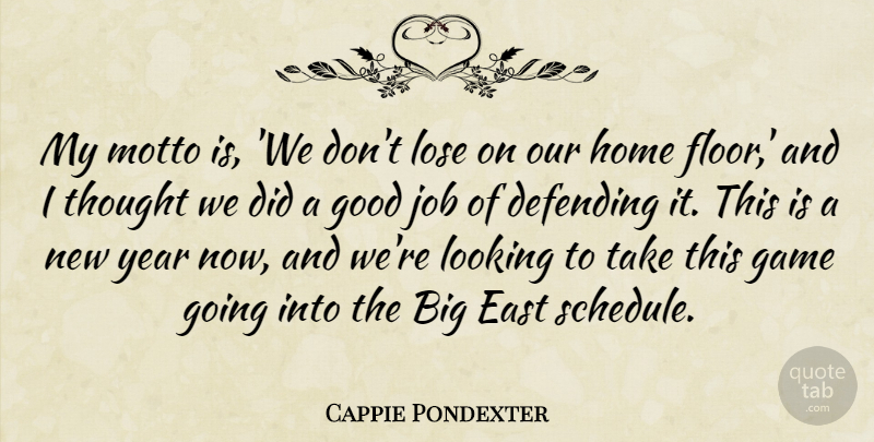 Cappie Pondexter Quote About Defending, East, Game, Good, Home: My Motto Is We Dont...