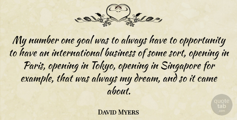 David Myers Quote About Dream, Opportunity, Paris: My Number One Goal Was...