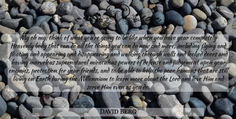 David Berg Quote About Wall, Thinking, Doors: My Oh My Think Of...