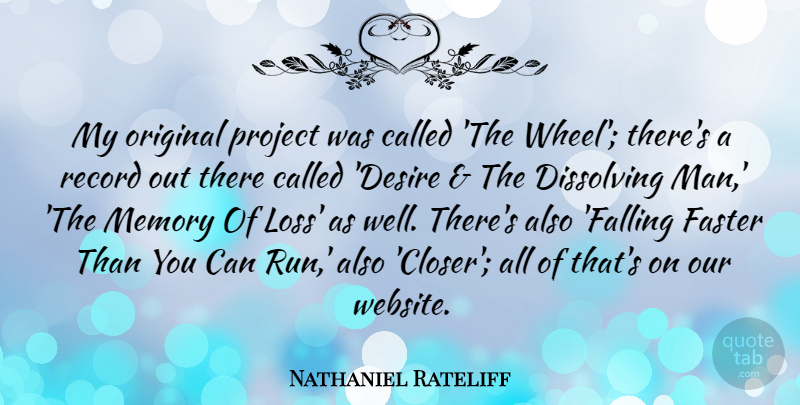 Nathaniel Rateliff Quote About Faster, Original, Project, Record: My Original Project Was Called...