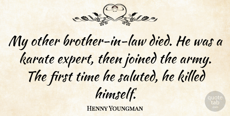 Henny Youngman Quote About Funny, Family, Brother: My Other Brother In Law...