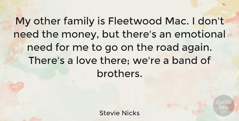 Stevie Nicks Quote About Brother, Family Love, Emotional: My Other Family Is Fleetwood...