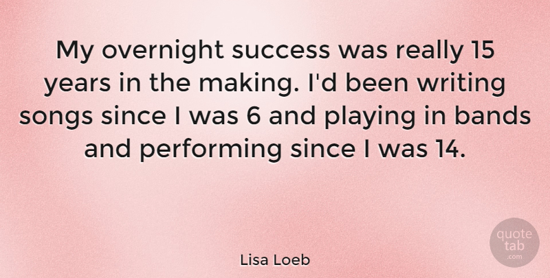 Lisa Loeb Quote About Song, Writing, Years: My Overnight Success Was Really...