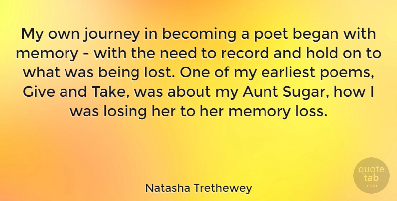 Natasha Trethewey Quote About Memories, Loss, Aunt: My Own Journey In Becoming...
