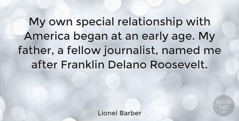 Lionel Barber Quote About Father, America, Age: My Own Special Relationship With...