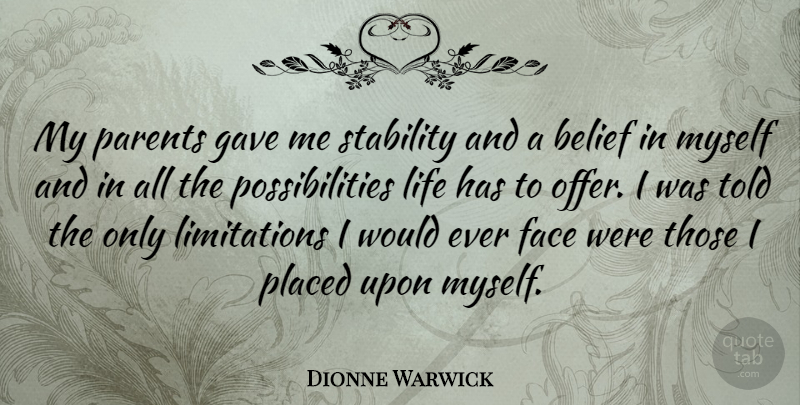 Dionne Warwick Quote About Pregnancy, Parent, Faces: My Parents Gave Me Stability...
