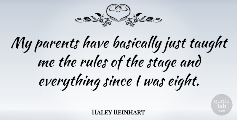 Haley Reinhart Quote About Eight, Parent, Taught: My Parents Have Basically Just...