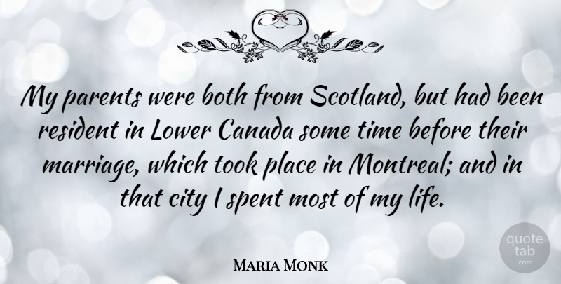 Maria Monk Quote About Cities, Scotland, Parent: My Parents Were Both From...