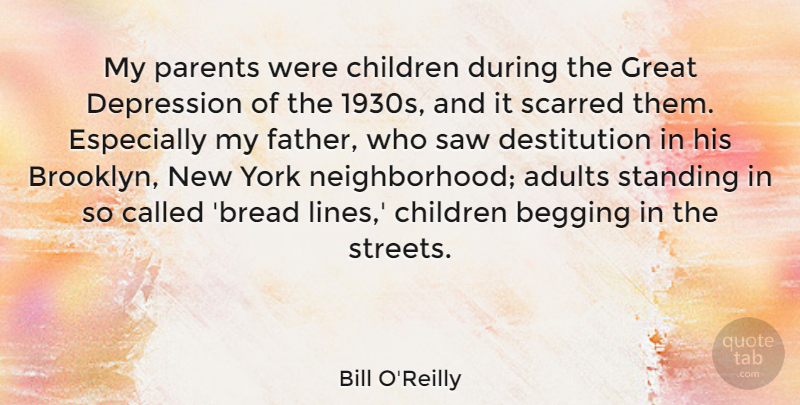 Bill O'Reilly Quote About New York, Children, Father: My Parents Were Children During...