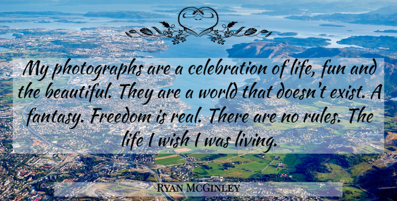 Ryan McGinley Quote About Beautiful, Fun, Real: My Photographs Are A Celebration...