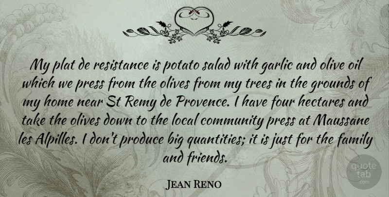 Jean Reno Quote About Family, Four, Garlic, Home, Les: My Plat De Resistance Is...